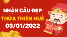 Dự đoán XSTTH 3/1/2022 – Dự đoán xổ số Thừa Thiên Huế ngày 3/1 thứ 2