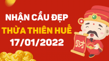 Dự đoán XSTTH 17/1/2022 – Dự đoán xổ số Thừa Thiên Huế ngày 17/1 thứ 2